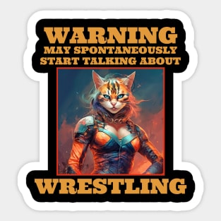 Wrestling Warning May Spontaneously Start Talking About Wrestling Sticker